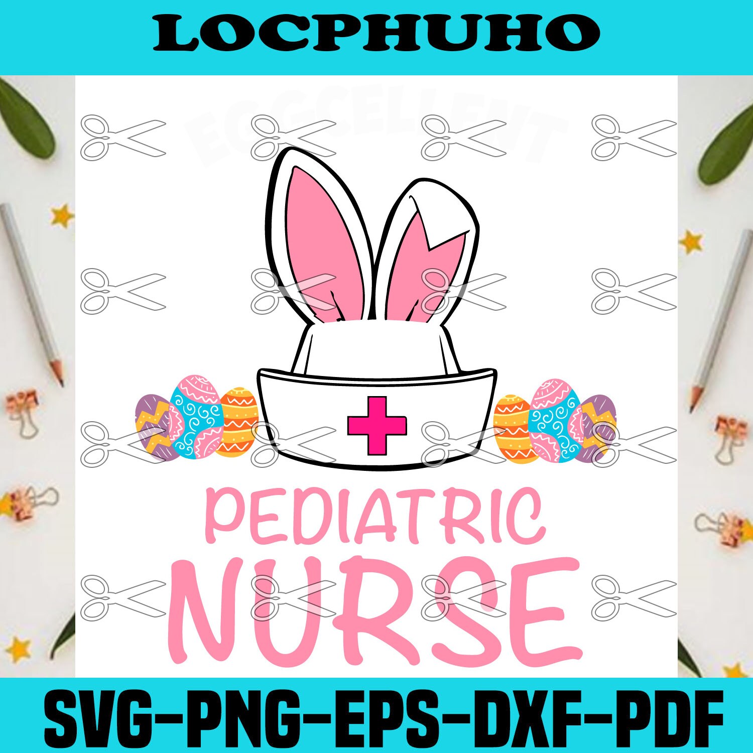 Eggcellent Pediatric Nurse Easter Bunny Ears Easter Day Svg Etsy