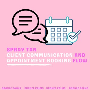 Spray Tan Client Communication via Text and Appointment Booking Flow for your Spray Tan Business Planner