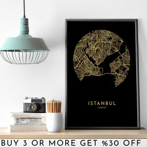 May include: A black and gold printable art print featuring a map of Istanbul, Turkey. The map is in a circle with the city name and country below. The text "BUY 3 OR MORE GET %30 OFF" is at the bottom of the image.