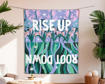 Rise Up Root Down Tapestry