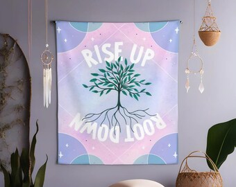 Rise Up Root Down Tapestry