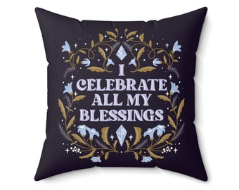 I Celebrate All My Blessings Vegan Suede Square Pillow