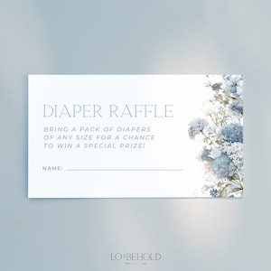 May include: A white card with blue floral accents and the text "DIAPER RAFFLE" in a light blue font. The card has the text "BRING A PACK OF DIAPERS OF ANY SIZE FOR A CHANCE TO WIN A SPECIAL PRIZE!" and a blank line for a name.