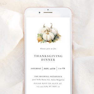 May include: A digital Thanksgiving dinner invitation with a watercolor illustration of white pumpkins. The invitation includes the date, time, and location of the event. Please join us for Thanksgiving Dinner, Saturday, Nov. 26th, 7:30 PM, The Maxwell Residence, 9000 Yerba Buena Ave, Santa Margarita. Please RSVP to Alice at 123.345.6789 by Nov 20.