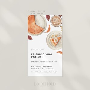 May include: Digital invitation for a Friendsgiving potluck with a watercolor illustration of pie, coffee, and fall leaves. The invitation includes the date, time, location, and RSVP information. The text reads "Please join us for a Friendsgiving Potluck, Saturday, November 26 at 5PM, The Maxwell Residence, 9000 Yerba Buena Ave, Santa Margarita, Please RSVP to Alice at 123.345.6789 by Nov 20, LO BEHOLD."