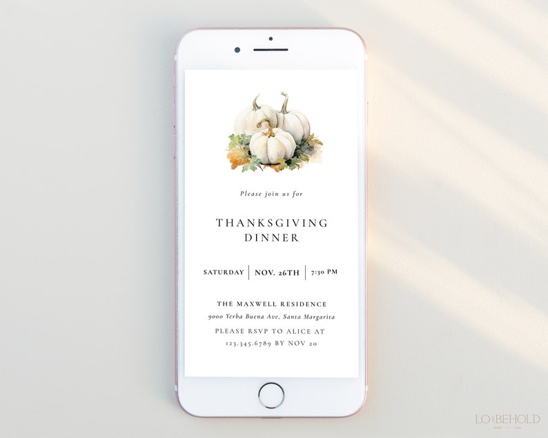 May include: A digital invitation for a Thanksgiving dinner on Saturday, November 26th at 7:30 PM. The invitation features a watercolor illustration of white pumpkins and the text "Please join us for Thanksgiving Dinner".