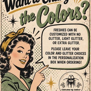 The image is a vintage-style advertisement featuring a woman pointing to the text " Want to Change the Colors?" and providing information about customizing glitter, light glitter, or extra glitter.