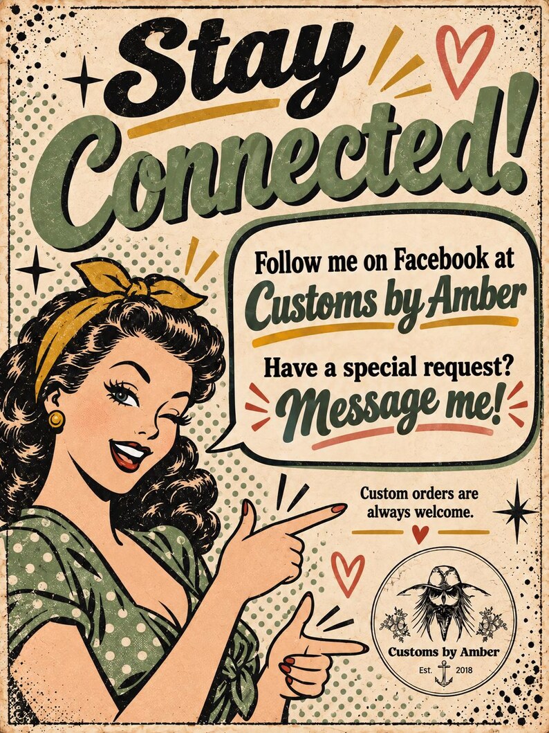 The image is a vintage-style advertisement featuring a smiling woman pointing and text that reads "Stay connected! Follow me on Facebook at Customs by Amber. Have a special request? Message me!"
