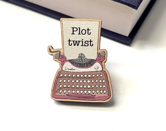 Book pin - Typewriter - Plot Twist - Literary Gift - Literature - Bookish Pin Badge- Gift for Reader - Gift for Book Lover - wooden pin