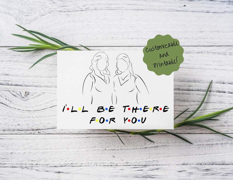 CUSTOMIZABLE Greeting Card Printable and Customizable i'll Be There for ...