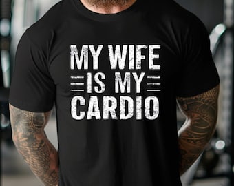 Koszulka My Wife Is My Cardio, Zabawna koszulka do ćwiczeń, Koszulka do podnoszenia ciężarów, Odzież fitness, Koszulka do kulturystyki, Koszulka do podnoszenia ciężarów, Koszulka do martwego ciągu