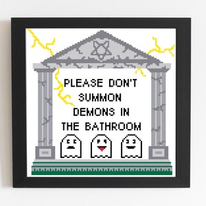 Please don&#39;t summon demons in the bathroom - cross stitch pattern download