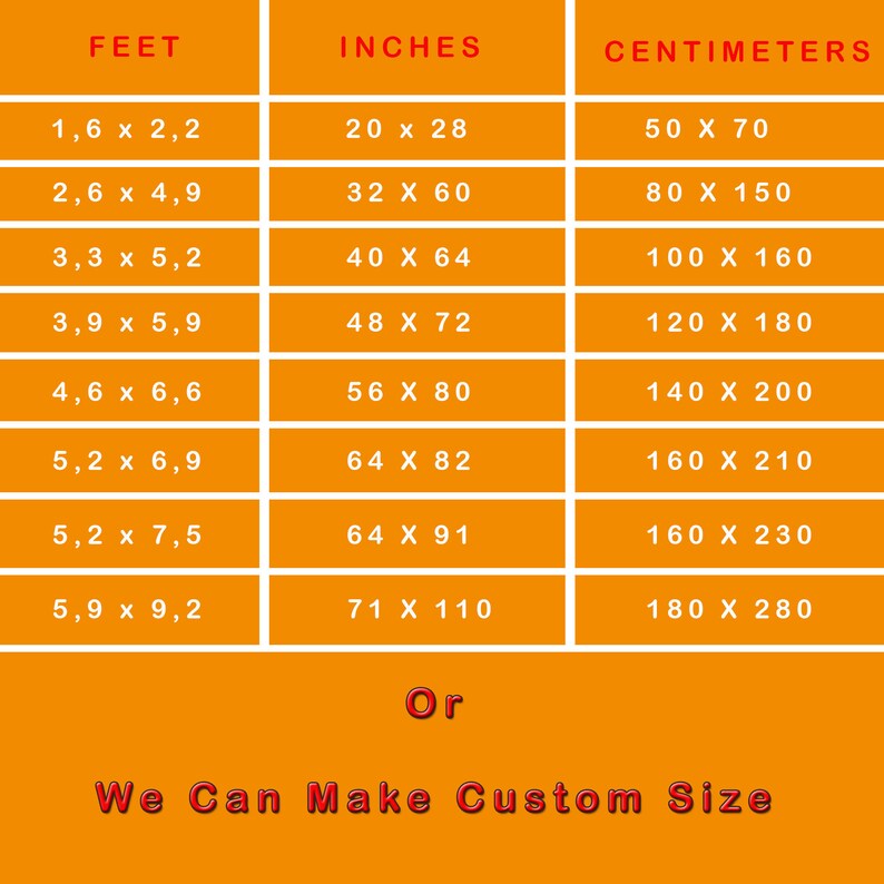 May include: A chart showing different sizes for custom rugs in feet, inches, and centimetres. The chart includes sizes ranging from 1.6 feet by 2.2 feet to 5.9 feet by 9.2 feet. The text "Or We Can Make Custom Size" is at the bottom of the chart.