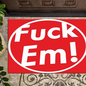 Funny Door Mat, Fuckem Doormat, Outdoor Welcome Mat, Custom Personalized Door Mat, Housewarming, Funny Doormat Gift, New Home Gifts Doormat