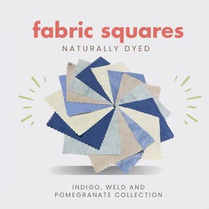 May include: A collection of fabric squares in shades of blue, beige, and white, arranged in a circular pattern. The squares are naturally dyed with indigo, weld, and pomegranate. The text "fabric squares naturally dyed" is at the top of the image, and the text "indigo, weld and pomegranate collection" is at the bottom.