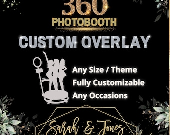 Custom PhotoBooth Overlay: Personalized 360 photo booth overlay template for DSLR Booth, Luma Booth, Touchspin (Digital download)
