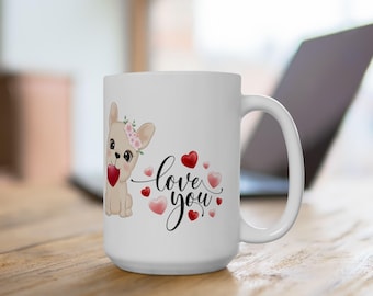 Taza de cerámica con el mensaje Puppy Love: linda taza de café para el día de San Valentín con una mascota: taza Puppy Love that Loves You