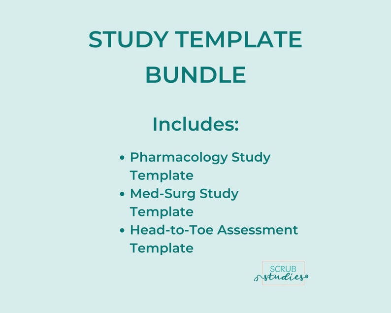 May include: A teal graphic with the words "STUDY TEMPLATE BUNDLE" at the top. Below, the text "Includes:" is followed by bullet points listing study templates for Pharmacology, Med-Surg, and Head-to-Toe Assessment. The Scrub Studies logo is in the bottom right.