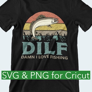 DILF Damn I Love Fishing Svg Retro Sunset Man Fishing Fly Fishing Svg Clipart SVG Cricut PNG