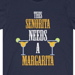 Cinco de Mayo This Senorita Needs a Margarita Gift for Women for Her Unisex Jersey Short Sleeve Tee