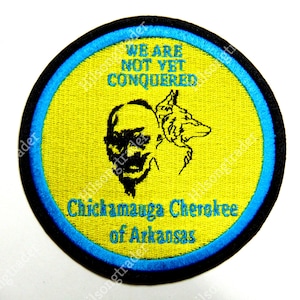 Chickamauga Cherokee Tribe of Arkansas Patch (We are not yet conquered)