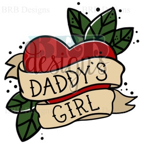 May include: A red heart with a banner that reads "Daddy's Girl" in black script. The heart is surrounded by green leaves and black dots.