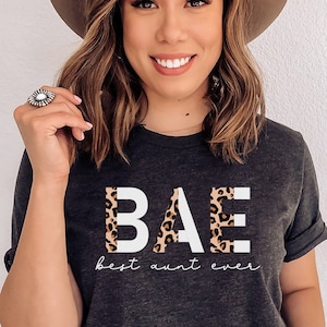 BAE Shirt, Best Auntie Ever Tshirt, Aunt Gift, Gift for Sister, Auntie Sweatshirt, Pregnancy Announcement, Best Auntie Ever Shirt