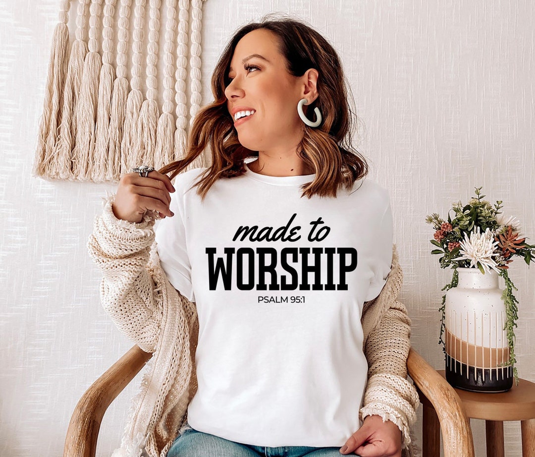 Made to Worship Shirt, Christian Shirts, Religious Shirt, Worship