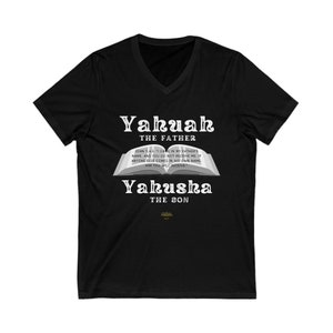 Yahuah Father Yahusha Son Shirt Unisex Jersey Short Sleeve V-Neck Bible Tee image 2