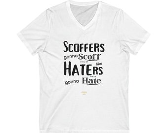 Scoffers and Haters Shirt | Unisex Jersey Short Sleeve V-Neck Bible Tee
