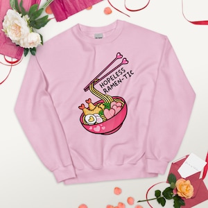 Hopeless Ramen-tic Sweatshirt, Unisex Ramen Noodle Foodie Japanese Food Anime Women Sweater Pullover Shirt Streetwear Comfy Gift for Her