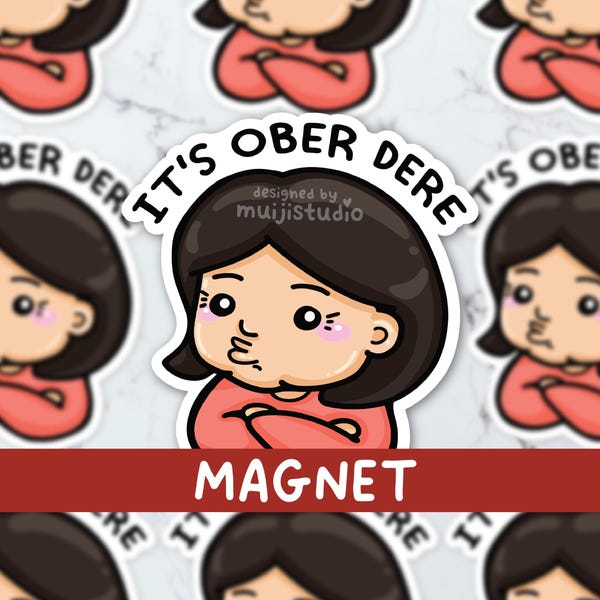 Funny Filipino Mom Magnet: "Ober Dere" Kawaii Art