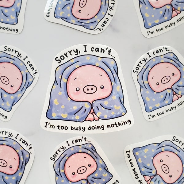 Busy Doing Nothing Sticker Piggy in a Blanket Sticker Piglet Pig Animal Anxiety Anti-social Mental Health Relax Stay at Home Self Care Love