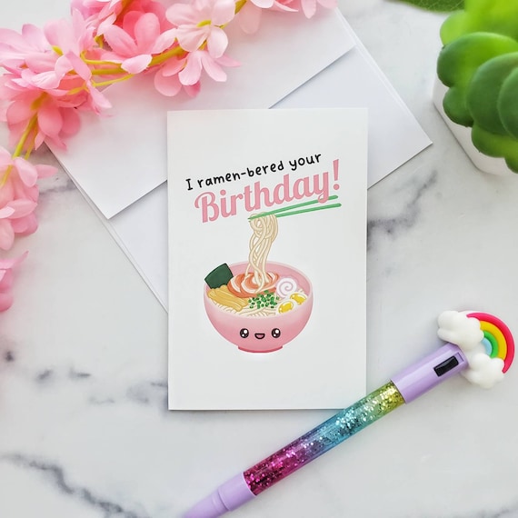Ramen Birthday Card Ramenbered Your Birthday Ramen Lover Etsy