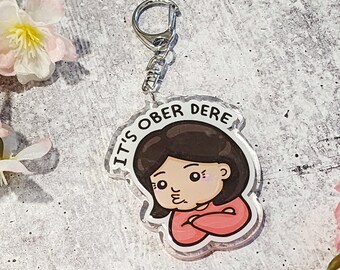 Ober Dere Acrylic Keychain: Sassy Filipino Charm