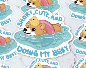 Short Cute & Doing My Best Corgi sticker, swimming corgi sticker, corgi sticker, dog sticker, corgi lover, corgi decor, kawaii sticker, cute