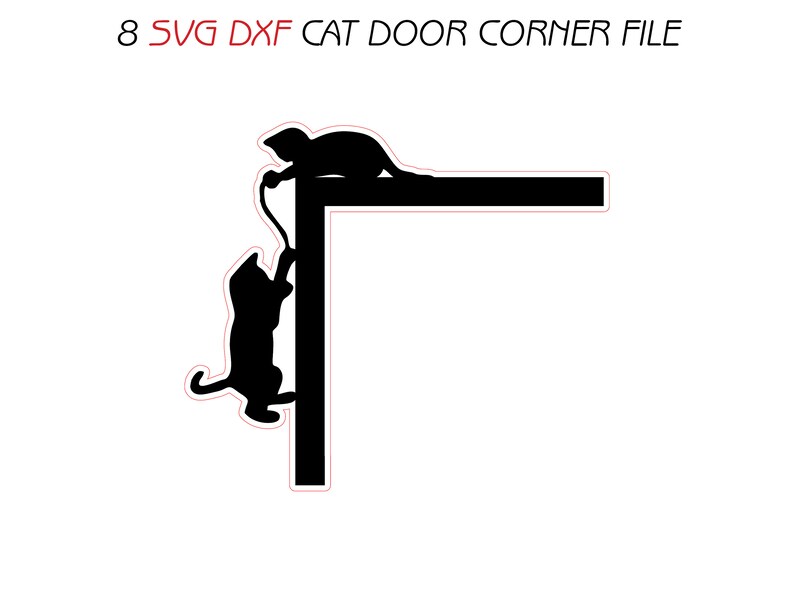 8 Svg Dxf Cat Door Corner Topper Bundle Wall Decor Frames Wood Metal