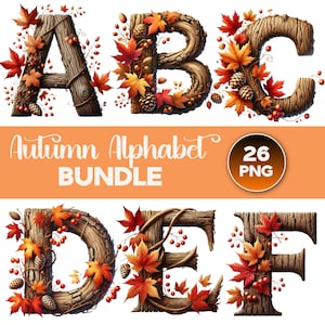 Puede incluir: Un paquete de alfabeto con temática otoñal que presenta las letras A, B, C, D, E y F. Las letras están hechas de madera, adornadas con hojas de otoño, piñas y bayas. La imagen incluye el texto "Autumn Alphabet Bundle" y un gráfico "26 PNG".