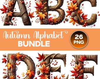 May include: An autumn-themed alphabet bundle featuring letters A, B, C, D, E, and F. The letters are crafted from wood, adorned with fall leaves, pinecones, and berries. The image includes the text "Autumn Alphabet Bundle" and a "26 PNG" graphic.