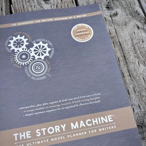 Story Machine: The Ultimate Novel Planner for Writers (2nd Edition)