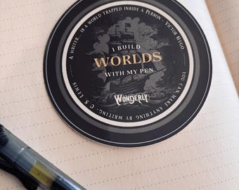 I Build Worlds With My Pen Sticker: Writer Gift, Water-Resistant Sticker