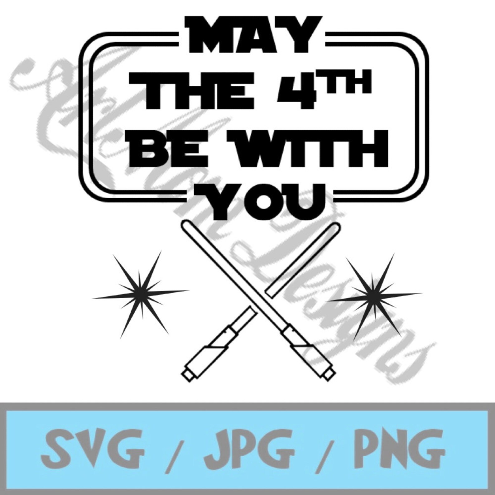 May The 4th Be With You Star Wars Inspired Design. Svg Jpg - Etsy A0F