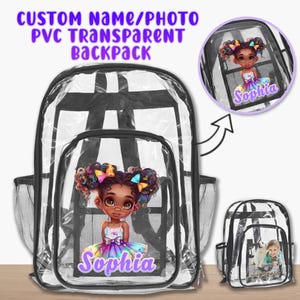 May include: Clear PVC transparent backpack with black trim and mesh side pockets. The backpack features a colorful illustration of a girl named Sophia. Text at the top reads "CUSTOM NAME/PHOTO PVC TRANSPARENT BACKPACK."