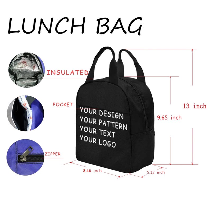 Może przedstawiać: Czarna torba na lunch z napisem "YOUR DESIGN YOUR PATTERN YOUR TEXT YOUR LOGO". Torba ma 33 cm wysokości, 21,5 cm szerokości i 13 cm głębokości. Cechy obejmują izolowane wnętrze, kieszeń i zamek błyskawiczny.