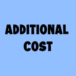 May include: A blue background with the text "ADDITIONAL COST" in black.
