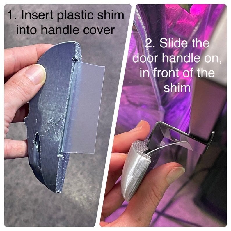 Może przedstawiać: Szara, wydrukowana w 3D plastikowa osłona uchwytu z przezroczystą plastikową podkładką. Tekst brzmi: 1. Insert plastic shim into handle cover. 2. Slide the door handle on, in front of the shim. Element jest pokazany podczas mocowania do metalowego uchwytu.