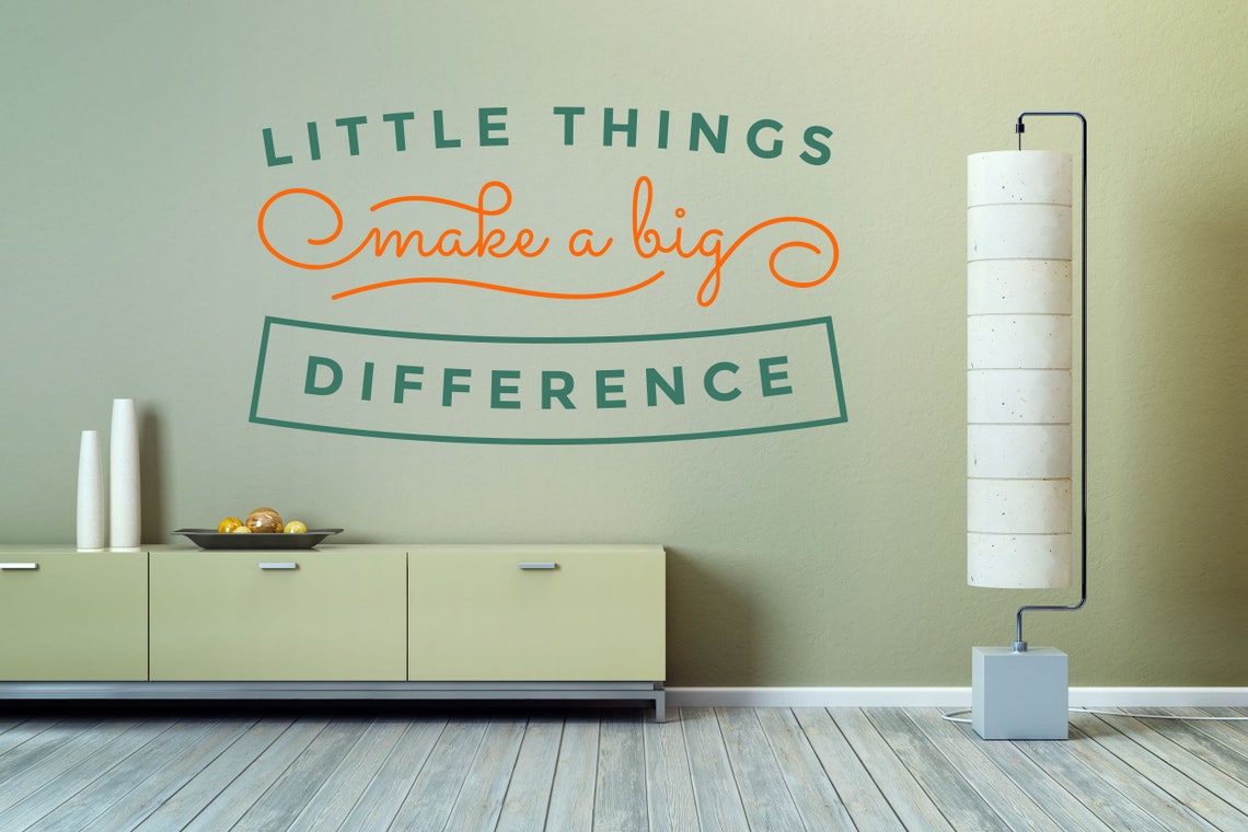 Little Things Make A Big Difference Quote Phrase Full Color Etsy