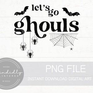 以下が含まれることがあります： コウモリ、クモ、クモの巣が描かれた「let's go ghouls」というテキストを含む白黒のデジタルアートファイルです。