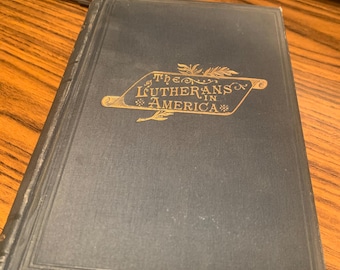1889 The Lutherans in America – Edmund Jacob Wolf, D.D. – Antique Hardcover w/ Seminary Provenance