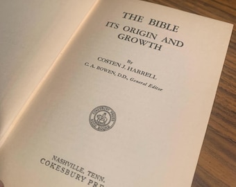 1926 The Bible: Its Origin and Growth – Vintage Religious History Book – Harpell Hardcover
